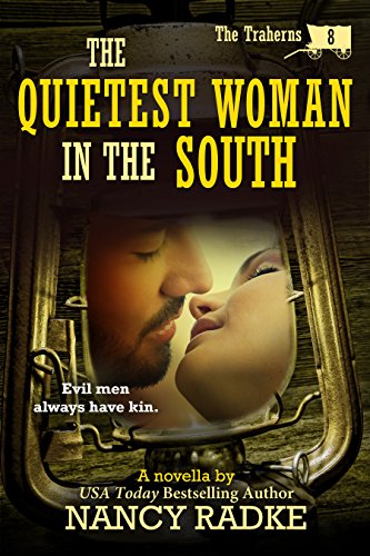 The Quietest Woman in the South (The Traherns western pioneer series) (The Trahern Western Pioneer Series Book 8)