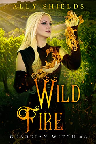 Wild Fire: Guardian Witch #6