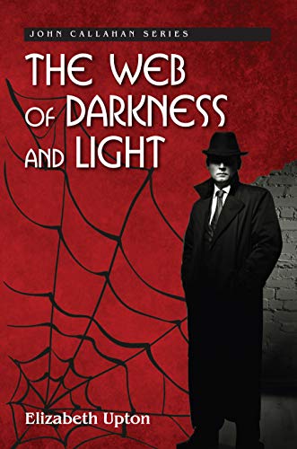 The Web of Darkness and Light (John Callahan Series Book 2)