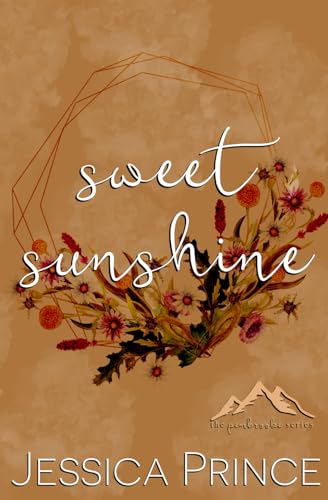 Sweet Sunshine: a Small Town Romance (Pembrooke Special Edition)