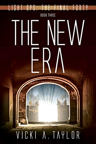 The New Era (Light Ops: The Final Forty Book 3)