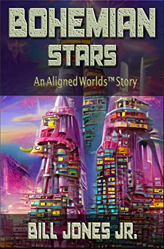 Bohemian Stars (Aligned Worldsâ„¢ Book 2)