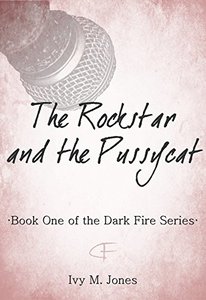 The Rockstar and the Pussycat (Dark Fire Book 1)