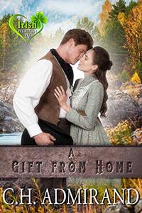 A GIFT FROM HOME (Irish Western Series Book 4) - Published on Jul, 2013
