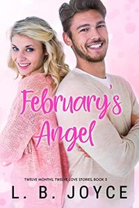 February's Angel: a novel (Book 3 of the Series, Twelve Months, Twelve Love Stories) - Published on Jan, 1970