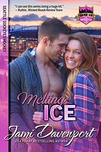 Melting Ice: Seattle Sockeyes Hockey (Game On in Seattle Book 3)