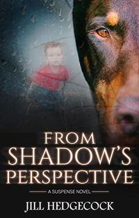 From Shadow's Perspective: A Doberman Suspense Novel