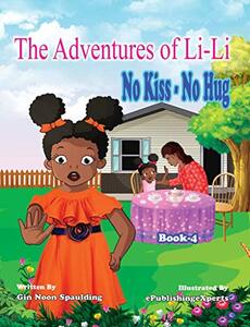 No Kiss-No Hug (The Adventures of Li-Li Book 4)