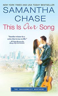 This Is Our Song (The Shaughnessy Brothers Book 4)