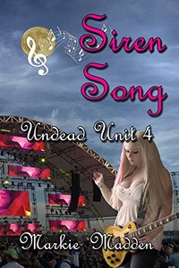 Siren Song (Undead Unit Book 4) - Published on Feb, 2017