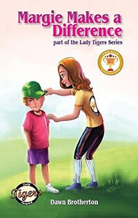 Margie Makes a Difference (Lady Tigers, Book 2)