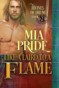 Like a Laird to a Flame (Irvines of Drum Book 2)