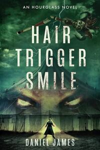 Hair-Trigger Smile (Hourglass Book 3)