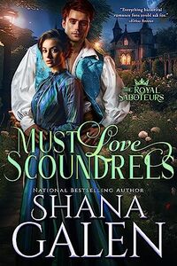 Must Love Scoundrels (The Royal Saboteurs Book 4)