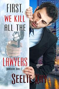 First, We Kill All the Lawyers (Donovan Trait Book 1)