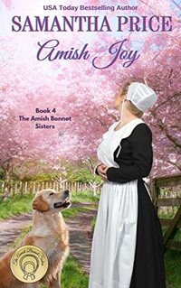 Amish Joy: Amish Romance (The Amish Bonnet Sisters Book 4)