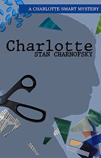 Charlotte: A Charlotte Smart Mystery (The Charlotte Smart Mystery Series Book 1)