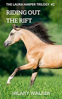 Riding Out the Rift: When Horses Touch a Woman's Heart (The Laura Harper Trilogy: Books 7 - 9 of The Riding Out Series Book 2)