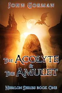 The Acolyte And The Amulet (Nebilon Book 1) - Published on Jul, 2019