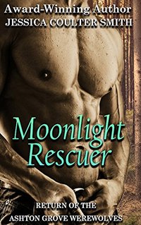 Moonlight Rescuer (Return of the Ashton Grove Werewolves Book 2)