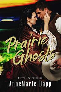 Prairie Ghosts (White Raven Series Book 1) - Published on Mar, 2020