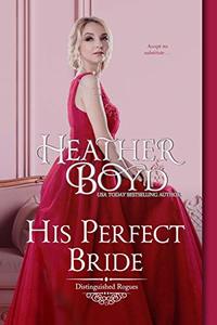 His Perfect Bride (Distinguished Rogues Book 15)