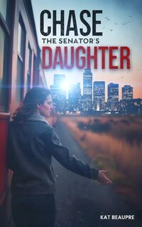 Chase the Senator's Daughter