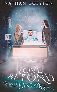 Love and Beyond Part One: Book Two (Dancers Curse of Love 2)