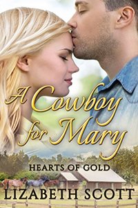 A Cowboy for Mary (Hearts of Gold Book 3)