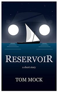 Reservoir: a short story