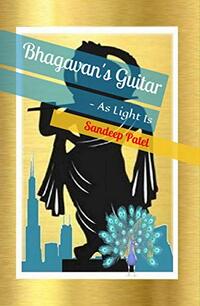 Bhagavan's Guitar: As Light Is