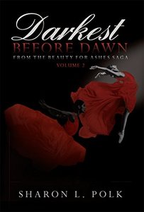 Darkest Before Dawn (Beauty For Ashes Saga #2)