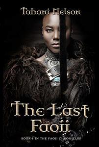 The Last Faoii: Book 1 of the Faoii Chronicles