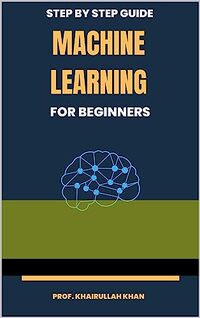 Step By Step Guide to Machine Learning Techniques for Beginners