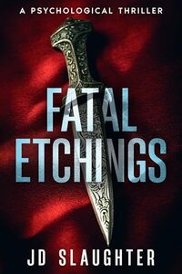 Fatal Etchings: A Psychological Thriller