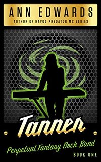 Tanner: Perpetual Fantasy, Rock Band, Book 1