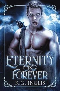 Eternity Is Forever: An Eternal Novel Book 6