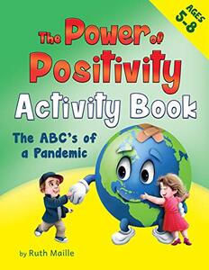 The Power of Positivity Activity Book Ages 5-8: The ABC's of a Pandemic