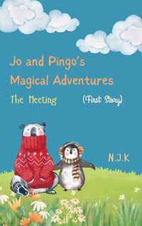 Jo and Pingo's Magical Adventures - First Story: Meeting