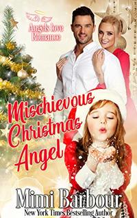 Mischievous Christmas Angel (Angels with Attitudes Series Book 5)