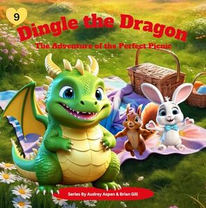 Dingle the Dragon: The Adventure of the Perfect Picnic - Published on Aug, 2024