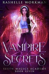Vampire Secrets: Jasmine's Vampire Fairy Tale (Seven Magics Academy Book 7)