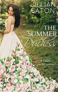 The Summer Duchess (A Duchess for All Seasons Book 3)