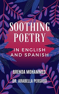 SOOTHING POETRY: IN ENGLISH AND SPANISH