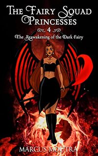 The Fairy Squad Princesses: The Reawakening of the Dark Fairy - Published on May, 2021