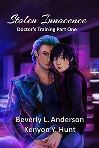 Stolen Innocence: Part One of Doctor's Training (Chains of Fate Book 1)