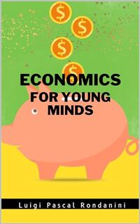 Economics for Young Minds - Published on Mar, 2024