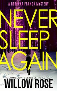 Nine, Ten ... Never sleep again (Rebekka Franck, Book 5)