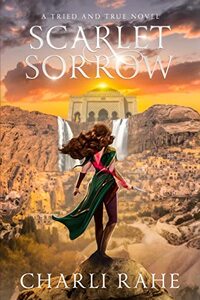 Scarlet Sorrow: A Tried and True Novel (Tried & True Series Book 1) - Published on Jan, 2023