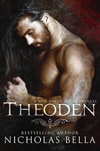 Theoden: A New Haven Series Prequel - Published on Mar, 2018